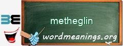 WordMeaning blackboard for metheglin